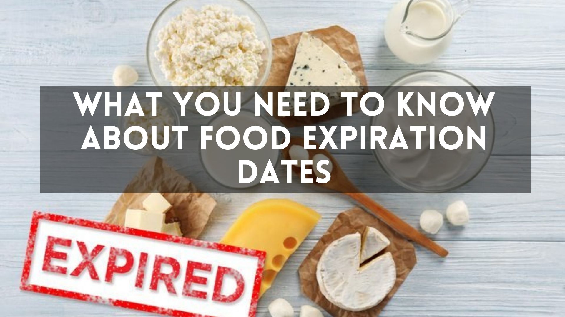 food-expiration-dates-what-to-know-about-them-bakersfun